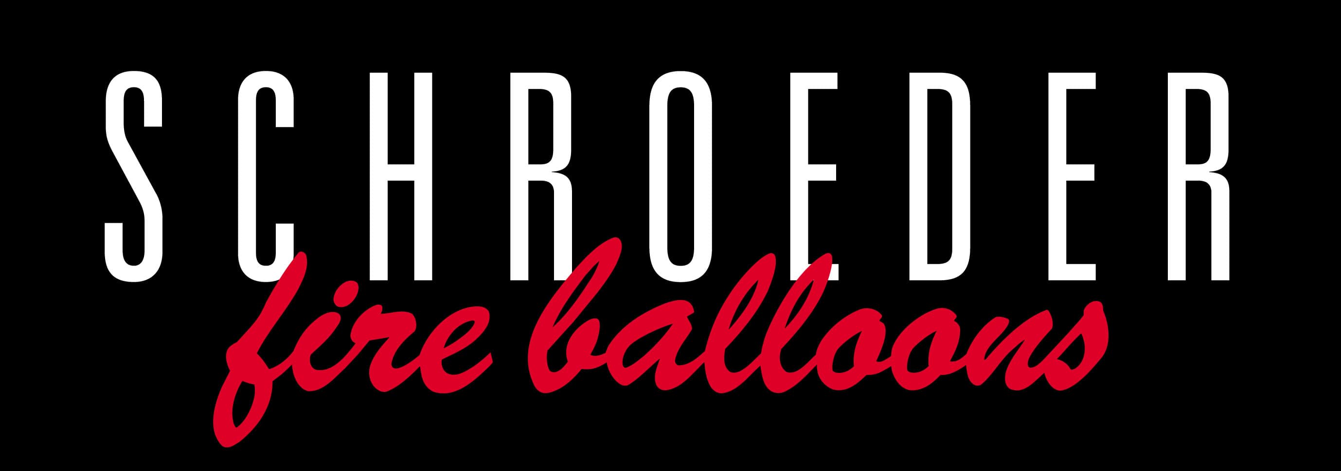 schroeder fire balloons